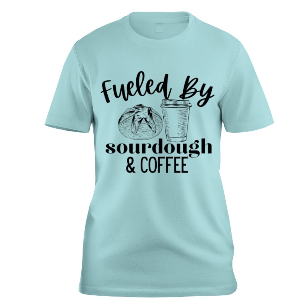 Fueled By Sourdough & Coffee